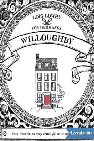 [The Willoughbys 01] • Los hermanos Willoughby